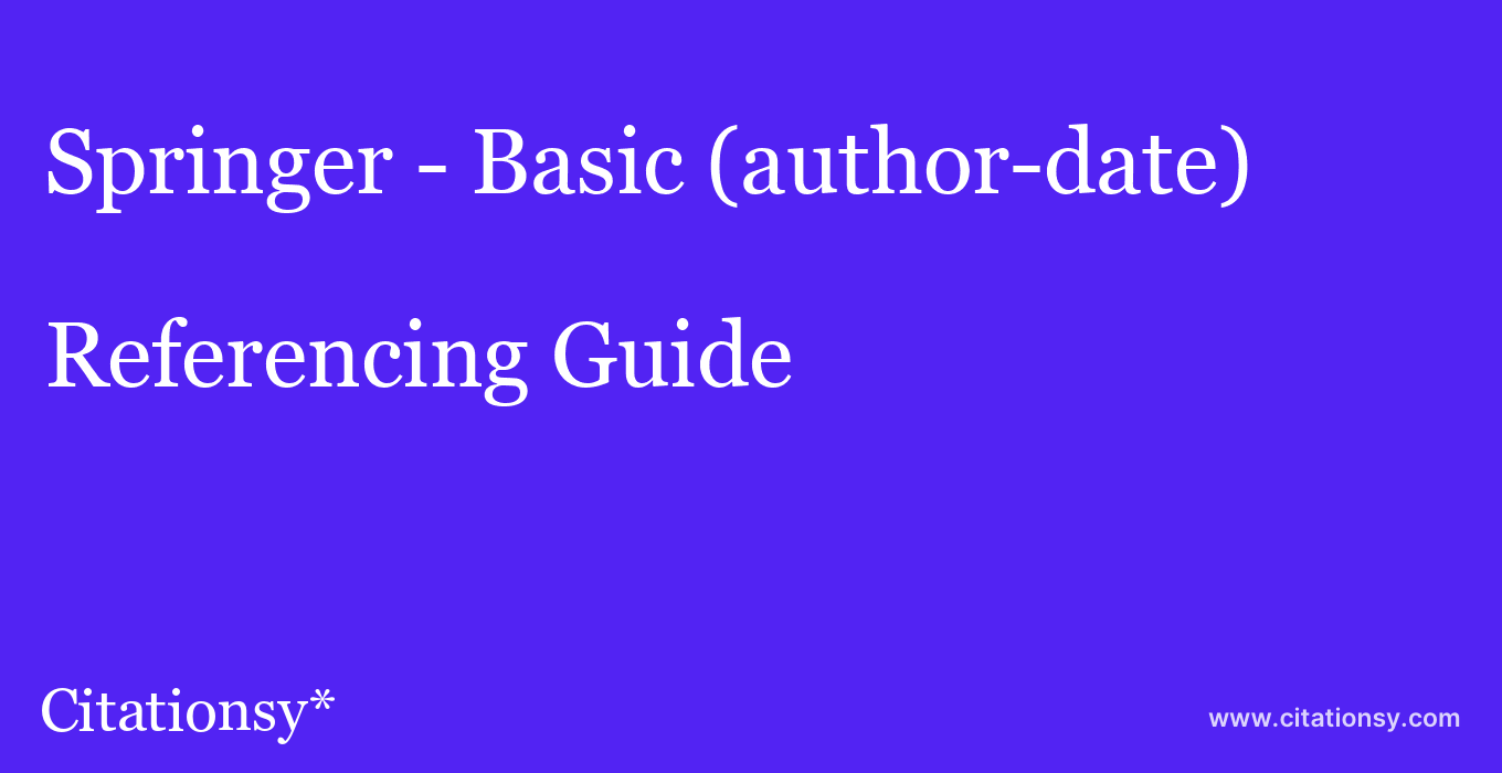 cite Springer - Basic (author-date)  — Referencing Guide